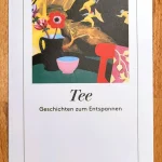 Diogenes Taschenbuch: Tee - Geschichten zum Entspannen