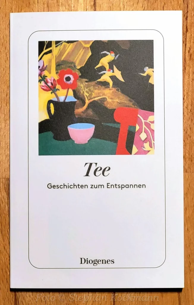 Diogenes Taschenbuch: Tee - Geschichten zum Entspannen